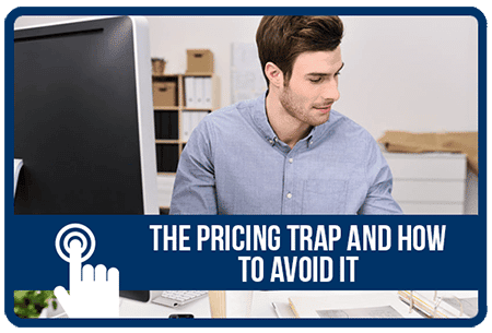 The Pricing Trap and How To Avoid It